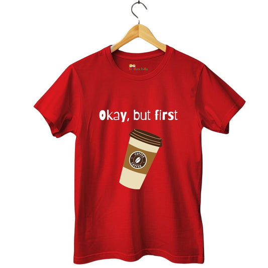 Unisex Red Customized T-Shirt – 'But First, Coffee' Design with Coffee Mug Print